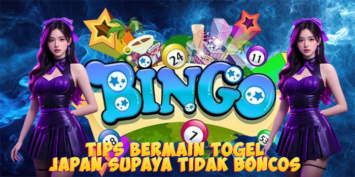 Tips Bermain Togel Japan Supaya Tidak Boncos