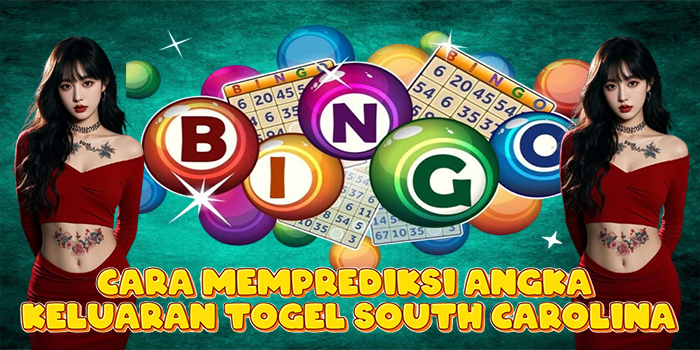 Cara Memprediksi Angka Keluaran Togel South Carolina Cara Memprediksi Angka Keluaran Togel South Carolina